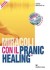 Miracoli con il Pranic Healing