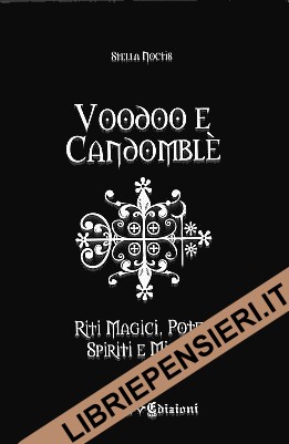 Voodoo e Candombl di Stella Noctis
